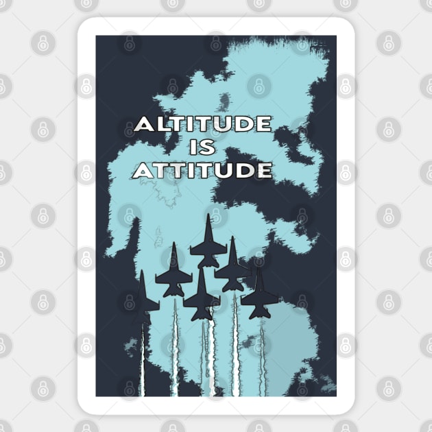 Aviation Fighter Jet Altitude is Attitude p1t Sticker by FasBytes
